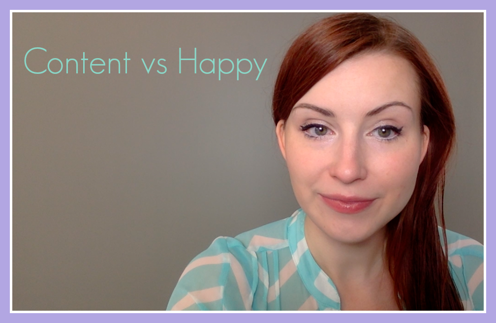 Content vs. Happy
