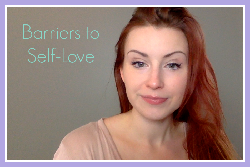 Barriers to Self-Love