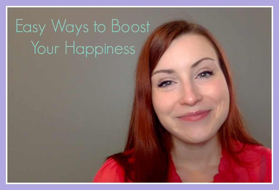 Easy Ways to Boost Your Happiness